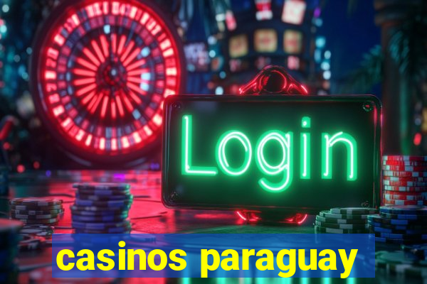 casinos paraguay