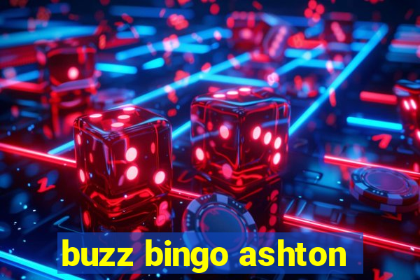 buzz bingo ashton