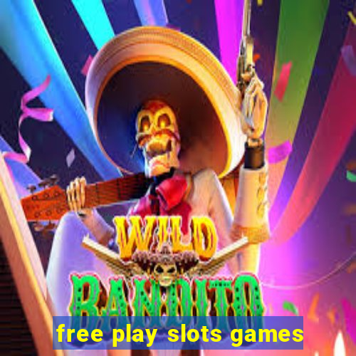 free play slots games