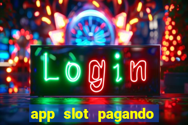 app slot pagando no cadastro