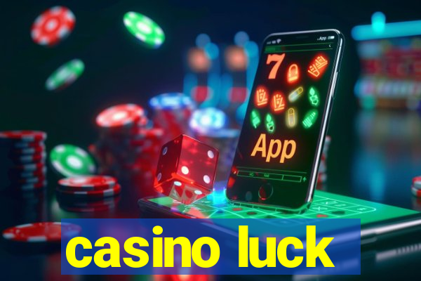 casino luck