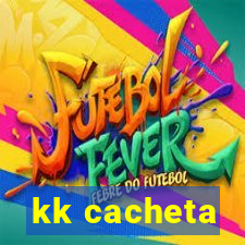 kk cacheta