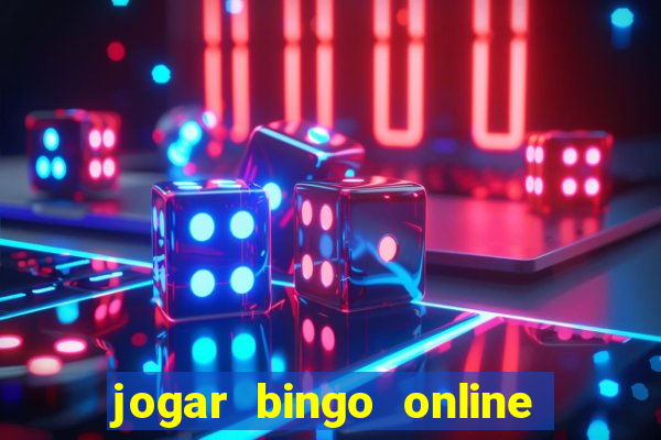 jogar bingo online valendo dinheiro de verdade