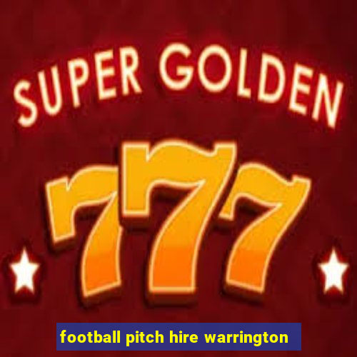 football pitch hire warrington