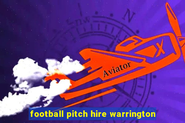 football pitch hire warrington