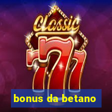 bonus da betano