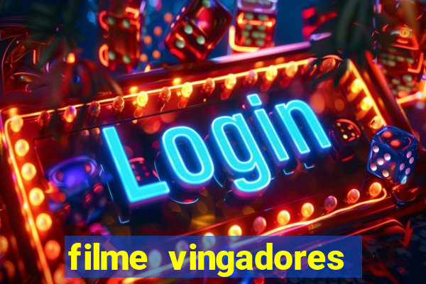 filme vingadores completo dublado