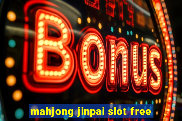 mahjong jinpai slot free