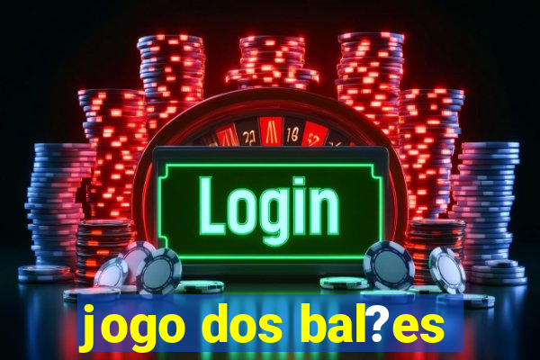 jogo dos bal?es