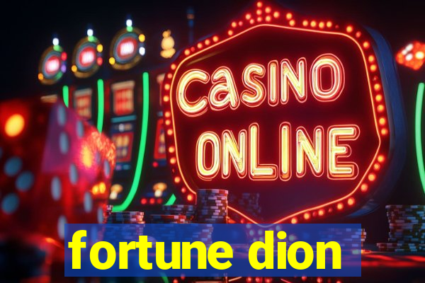 fortune dion