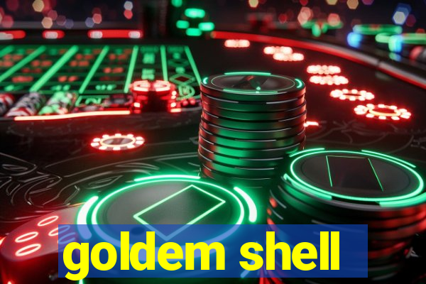 goldem shell