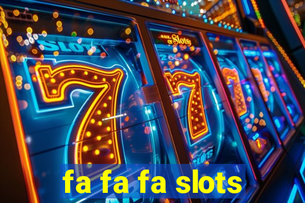 fa fa fa slots