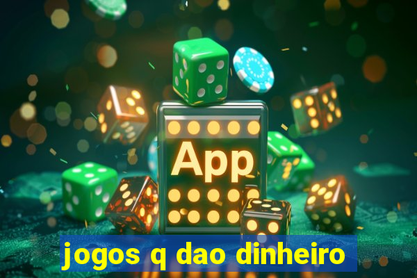 jogos q dao dinheiro