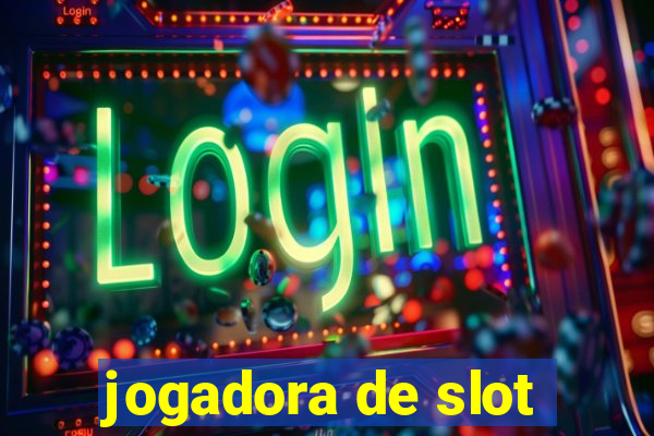 jogadora de slot