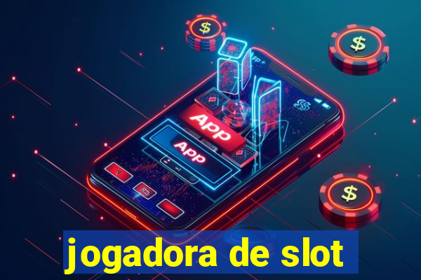 jogadora de slot