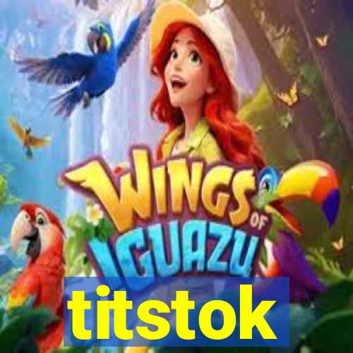 titstok