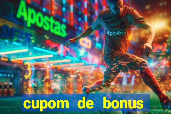 cupom de bonus estrela bet