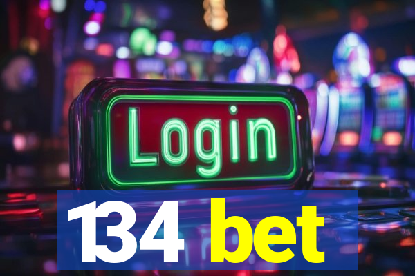 134 bet