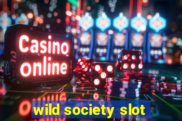 wild society slot