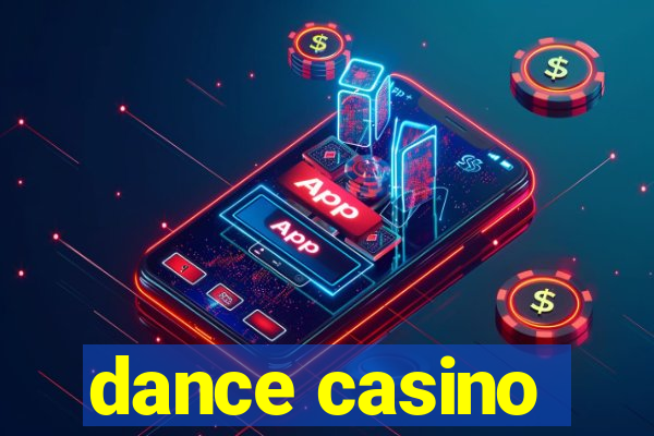 dance casino