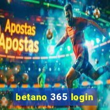 betano 365 login