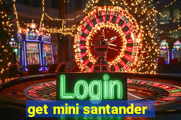 get mini santander