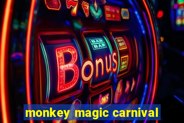 monkey magic carnival