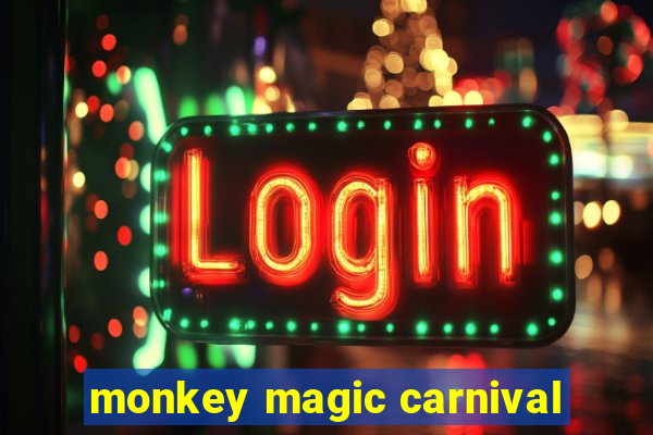 monkey magic carnival