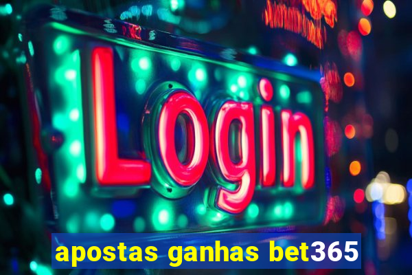 apostas ganhas bet365