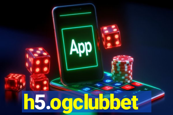 h5.ogclubbet