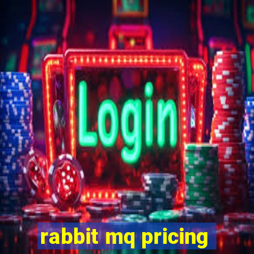 rabbit mq pricing