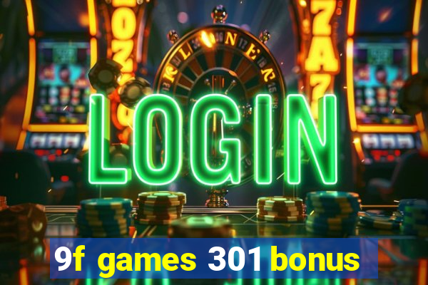 9f games 301 bonus