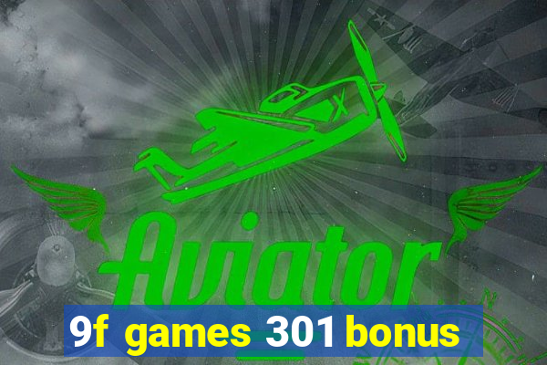 9f games 301 bonus