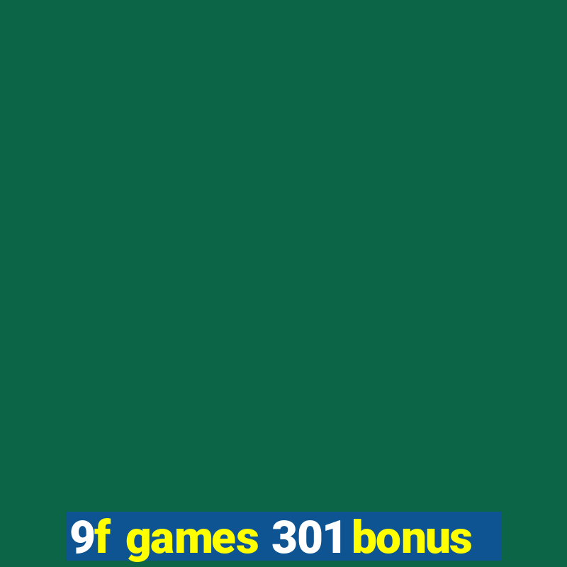 9f games 301 bonus