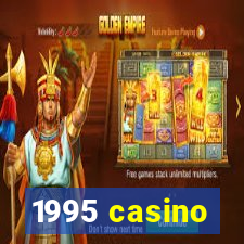 1995 casino