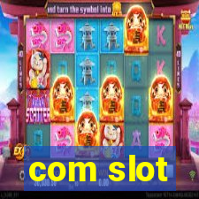 com slot