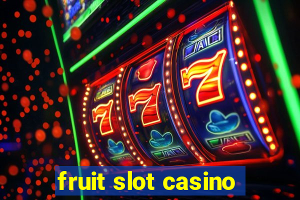 fruit slot casino