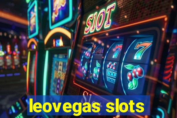 leovegas slots