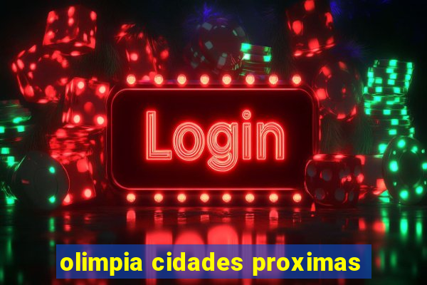 olimpia cidades proximas