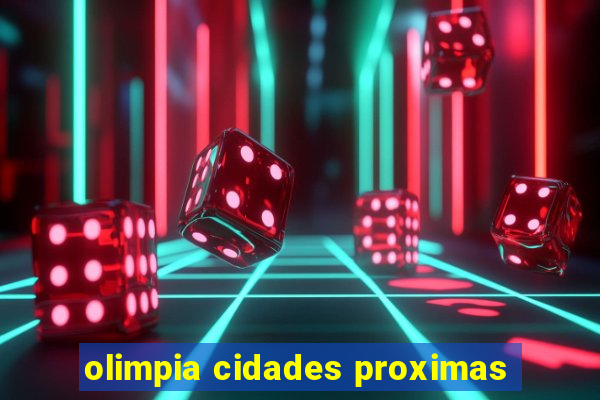 olimpia cidades proximas