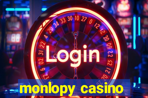 monlopy casino