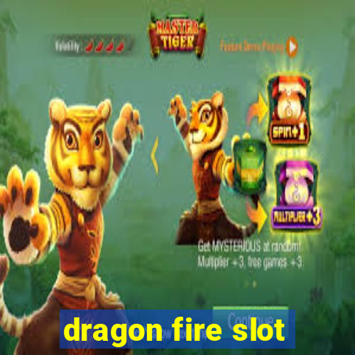 dragon fire slot