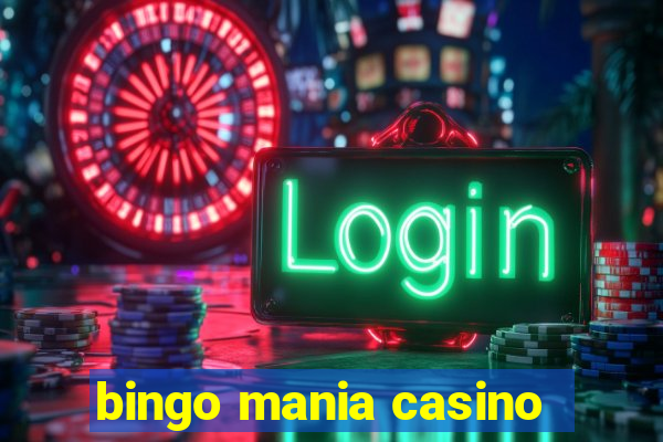 bingo mania casino