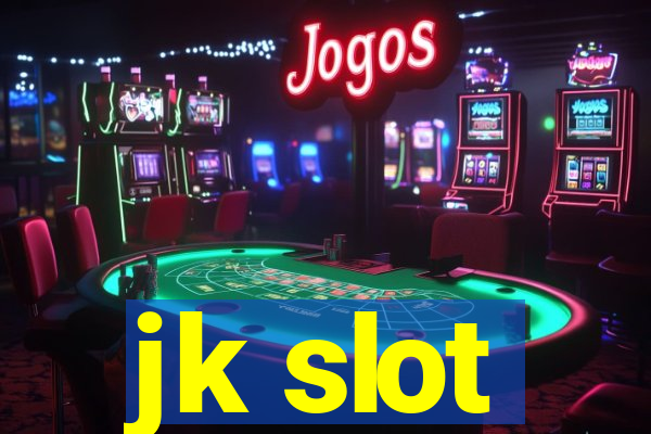 jk slot