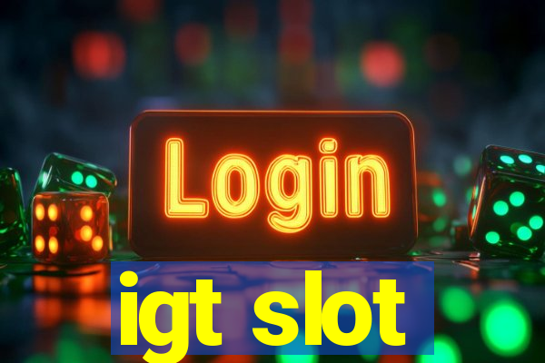 igt slot