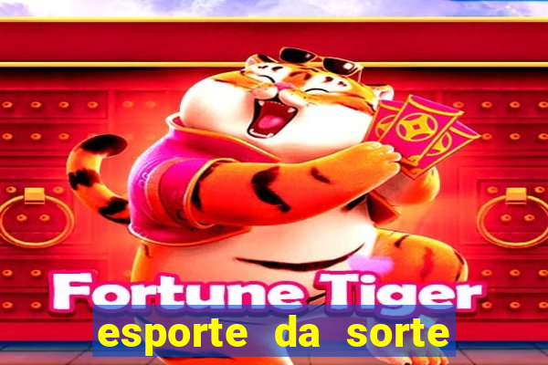 esporte da sorte jogo do tigre