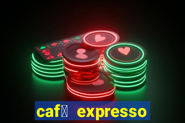 caf茅 expresso patos de minas