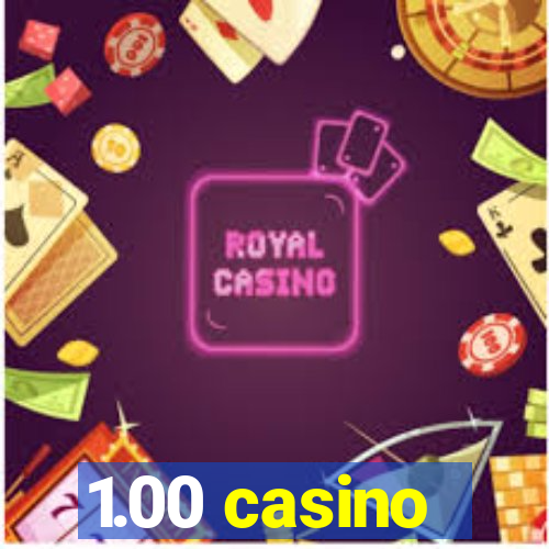 1.00 casino