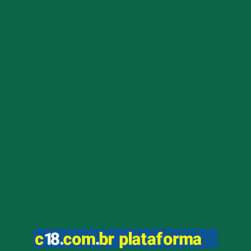 c18.com.br plataforma