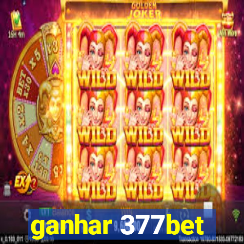 ganhar 377bet